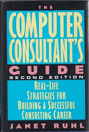 Imagen del vendedor de The Computer Consultant's Guide a la venta por Jonathan Grobe Books