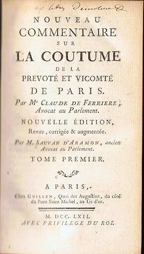 NOUVEAU COMMENTAIRE SUR LA COUTUME DE LA PREVOTÉ ET VICOMTÉ DE PARIS. 2 vols.