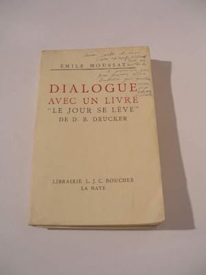 DIALOGUE AVEC UN LIVRE " LE JOUR SE LEVE " DE D.B. DRUCKER