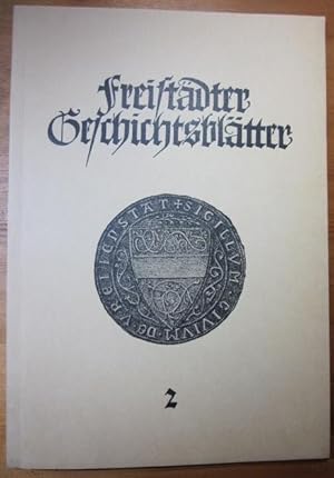 Bild des Verkufers fr Freistdter Geschichtsbltter. Heft 2. Herausgegeben von der Stadtgemeinde Freistadt. Schriftleiter: Georg Grll. zum Verkauf von Antiquariat Roland Ggler