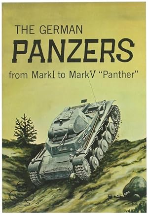 Image du vendeur pour THE GERMAN PANZERS FROM MARK I TO MARK V "PANTHER".: mis en vente par Bergoglio Libri d'Epoca