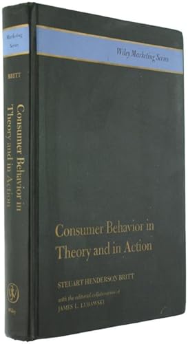 CONSUMER BEHAVIOR IN THEORY AND IN ACTION.: