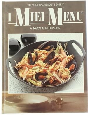 I MIEI MENU: A TAVOLA IN EUROPA.: