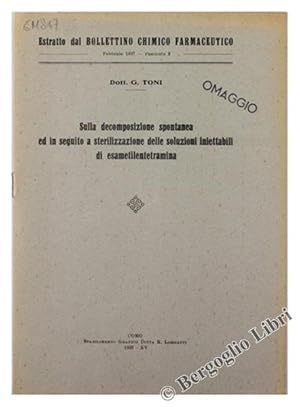 SULLA DECOMPOSIZIONE SPONTANEA ED IN SEGUITO A STERILIZZAZIONE DELLE SOLUZIONI INIETTABILI DI ESA...