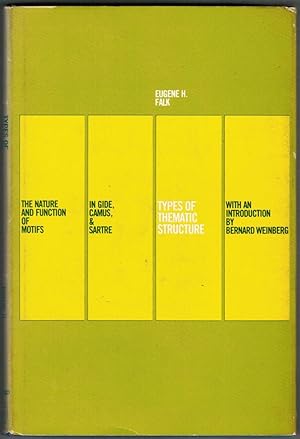Bild des Verkufers fr Types of Thematic Structure: The Nature and Function of Motifs in Gide, Camus, and Sartre zum Verkauf von Besleys Books  PBFA