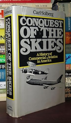 CONQUEST OF THE SKIES A History of Commercial Aviation in America