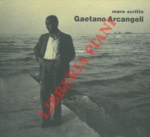 Bild des Verkufers fr Mare scritto. Gaetano Arcangeli. Cesenatico, Casa Moretti 17 luglio - 29 agosto 1993. zum Verkauf von Libreria Piani