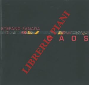 Stefano Fanara. Caos.