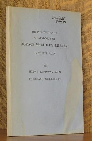 THE INTRODUCTION TO A CATALOGUE OF HORACE WALPOLE'S LIBRARY, AND, HORACE WALPOLE'S LIBRARY