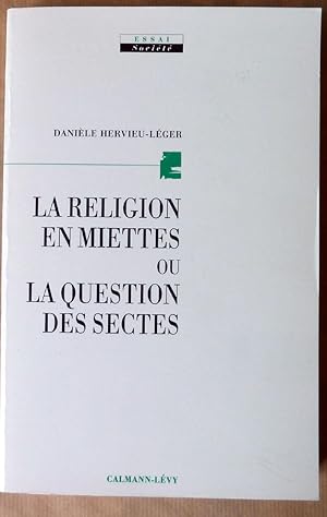 Image du vendeur pour La religion en Miettes ou La Question des Sectes. mis en vente par librairie sciardet