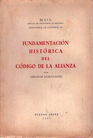 Immagine del venditore per FUNDAMENTACION HISTORICA DEL CODIGO DE LA ALIANZA venduto da Buenos Aires Libros