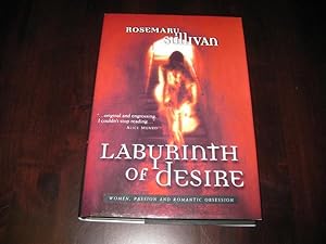 Seller image for Labyrinth of Desire : Women, Passion, and Romantic Obsession for sale by By The Lake Books