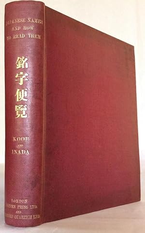 Seller image for Japanese Names, and How to Read Them, a Manual for Art Collectors and Students, Being a Precise and Comprehensive Guide to the Reading and Interpretation of Japanese Proper Names Both Geographical and Personal as Well as of Dates and Other Formal.etc for sale by Foster Books - Stephen Foster - ABA, ILAB, & PBFA