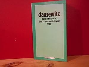 NOTES SUR LA PRUSSE ; DANS SA GRANDE CATASTROPHE 1806