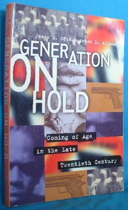 Bild des Verkufers fr Generation on Hold: Coming of Age in the Late Twentieth Century zum Verkauf von Alhambra Books
