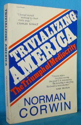 Trivializing America: The Triumph of Mediocrity