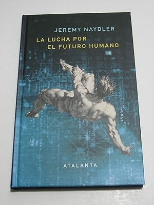 Seller image for LA LUCHA POR EL FUTURO HUMANO 5G, realidad aumentada y el internet de las cosas for sale by ALEJANDRIA SEVILLA