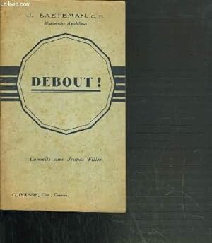Seller image for DEBOUT ! - CONSEILS AUX JEUNES FILLES for sale by Le-Livre