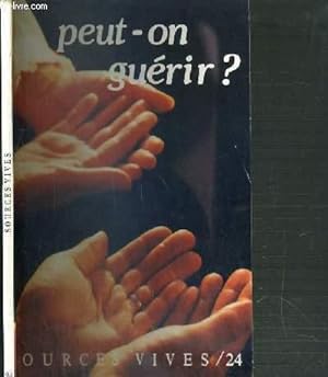 Bild des Verkufers fr SOURCES VIVES - N24 - PEUT-ON GUERIR ? zum Verkauf von Le-Livre