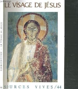 Bild des Verkufers fr SOURCES VIVES - N44 - LE VISAGE DE JESUS zum Verkauf von Le-Livre