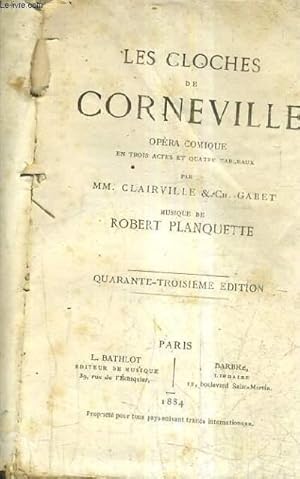 Seller image for LES CLOCHES DE CORNEVILLE - OPERA COMIQUE EN TROIS ACTES ET QUATRE TABLEAUX / 43E EDITION. for sale by Le-Livre