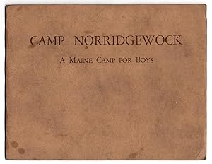 Camp Norridgewock: A Camp for Boys --- 7 to 16 years of age, East Lake, one of the Belgrade Lakes...