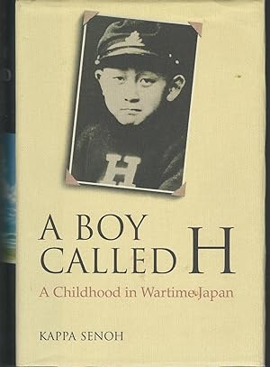Seller image for A Boy Called H: A Childhood in Wartime Japan for sale by Dorley House Books, Inc.