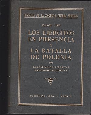 Seller image for HISTORIA DE LA SEGUNDA GUERRA MUNDIAL Tomo II (1939 LOS EJERCITOS EN PRESENCIA Y LA BATALLA DE POLONIA for sale by CALLE 59  Libros