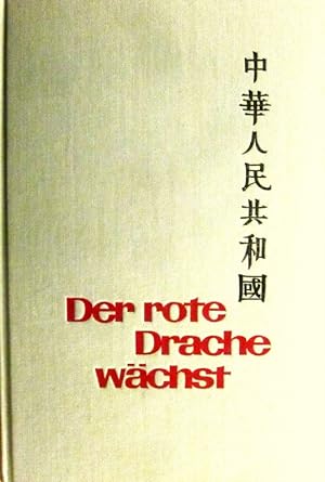 Seller image for Der rote Drache wächst. China und seine Nachbarn. for sale by Rheinlandia Verlag