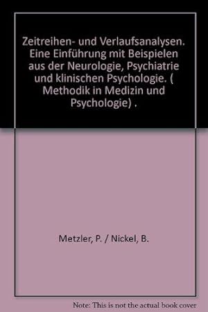 Zeitreihen- und Verlaufsanalysen - Eine Einführung mit Beispielen aus der Neurologie, Psychiatrie...