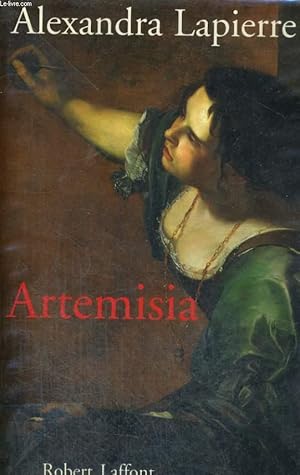 Seller image for ARTEMISIA. UN DUEL POUR L'IMMORTALITE. for sale by Le-Livre