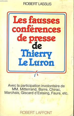 Immagine del venditore per LES FAUSSES CONFERENCES DE PRESSE DE THIERRY LE LURON. venduto da Le-Livre