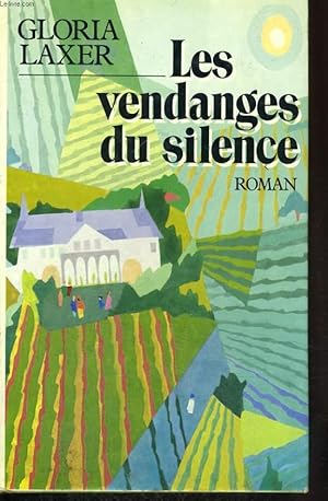 Image du vendeur pour LES VENDANGES DU SILENCE. mis en vente par Le-Livre