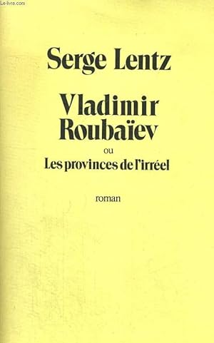 Immagine del venditore per VLADIMIR ROUBAEV OU LES PROVINCES DE L'IRREEL. venduto da Le-Livre