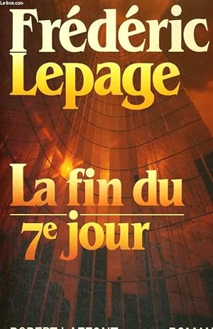 Seller image for LA FIN DU 7 me JOUR. for sale by Le-Livre