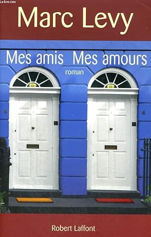 Seller image for MES AMIS, MES AMOURS. for sale by Le-Livre