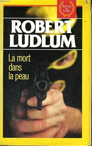 Image du vendeur pour LA MORT DANS LA PEAU. mis en vente par Le-Livre