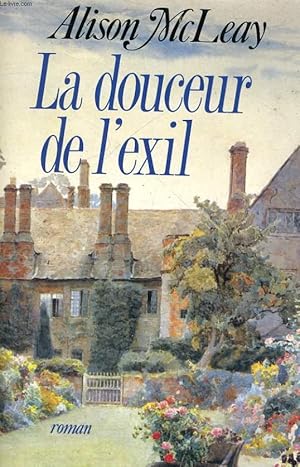 Image du vendeur pour LA DOUCEUR DE L'EXIL. mis en vente par Le-Livre