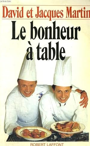 Image du vendeur pour LE BONHEUR A TABLE. mis en vente par Le-Livre