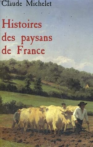 Bild des Verkufers fr HISTOIRES DES PAYSANS DE FRANCE. zum Verkauf von Le-Livre