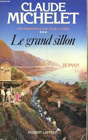 Image du vendeur pour LES PROMESSES DU CIEL ET DE LA TERRE . TOME 3 : LE GRAND SILLON. mis en vente par Le-Livre