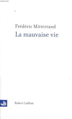 Image du vendeur pour LA MAUVAISE VIE. mis en vente par Le-Livre