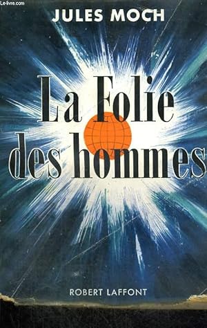 Bild des Verkufers fr LA FOLIE DES HOMMES. zum Verkauf von Le-Livre