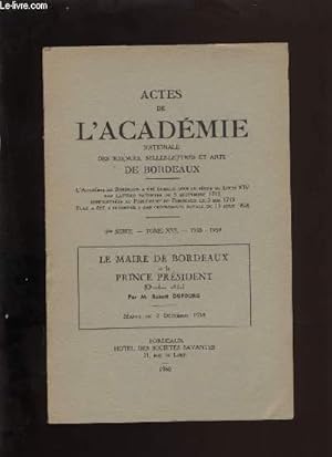 Seller image for Actes de l'acadmie nationale des sciences, belles-lettres et arts de Bordeaux. Le maire de bordeaux et le prince prsident. for sale by Le-Livre