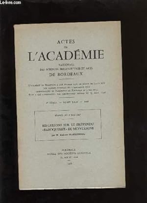 Bild des Verkufers fr Actes de l'acadmie nationale des sciences, belles-lettres et arts de Bordeaux. Rflexions sur le prtendu "baroquisme" de Montaigne. zum Verkauf von Le-Livre