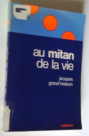 Seller image for Au mitan de la vie for sale by Claudine Bouvier