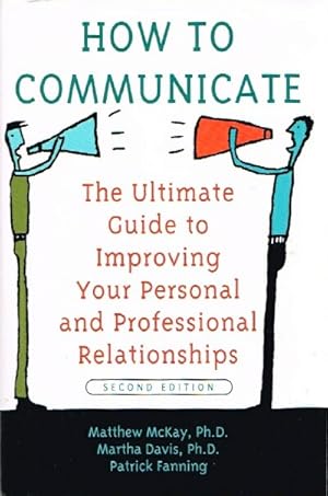 Immagine del venditore per How to Communicate: The Ultimate Guide to Improving Your Personal and Professional Relationships venduto da Round Table Books, LLC