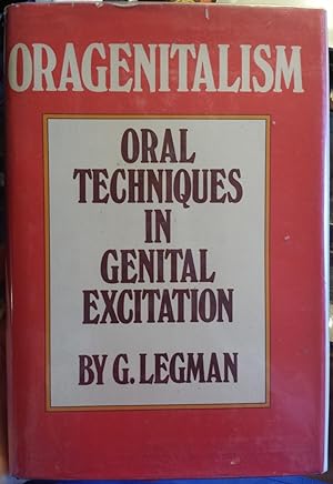 Imagen del vendedor de Oragenitalism: Oral Techniques in Genital Excitation a la venta por Bingo Used Books