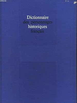 Bild des Verkufers fr DICIONNAIRE DES PERSONNAGES HISTORIQUES FRANCAIS zum Verkauf von Le-Livre