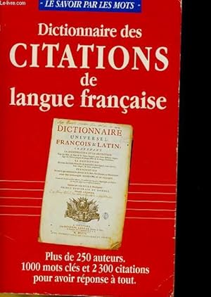 Imagen del vendedor de DICTIONNAIRE DES CITATIONS DE LANGUE FRANCAISE a la venta por Le-Livre